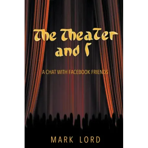 The Theater and I