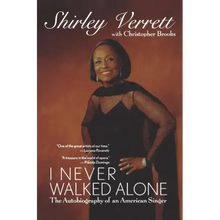 I Never Walked Alone: The Autobiography of an American Singer