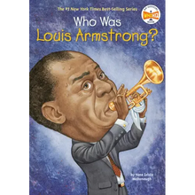 Who Was Louis Armstrong?