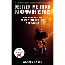 Deliver Me from Nowhere (Movie Tie-In): The Making of Bruce Springsteen's Nebraska