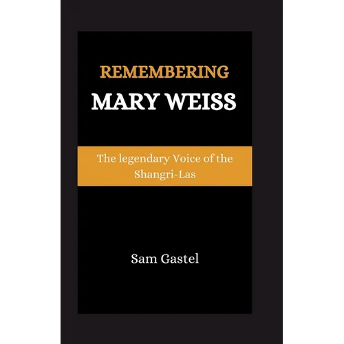 Remembering Mary Weiss: The Legendary Voice of Shangri-Las