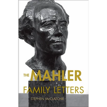 The Mahler Family Letters