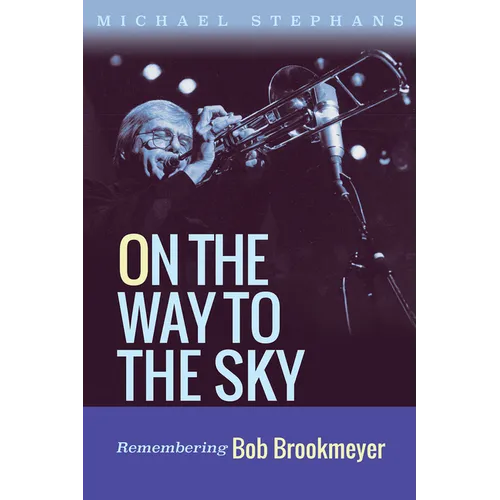 On the Way to the Sky: Remembering Bob Brookmeyer Volume 20