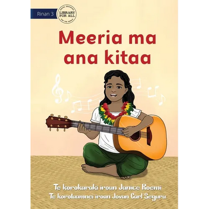 Meeria and her Guitar - Meeria ma ana kitaa (Te Kiribati) - Paperback
