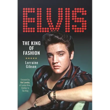 Elvis: The King of Fashion - Hardcover