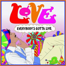 Love - Everybody's Gotta Live [Vinyl]