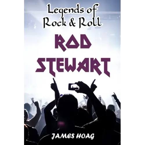 Legends of Rock & Roll - Rod Stewart