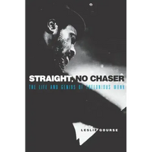 Straight, No Chaser: The Life and Genius of Thelonious Monk
