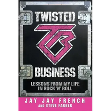 Twisted Business: Lessons from My Life in Rock 'n' Roll
