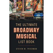The Ultimate Broadway Musical List Book