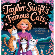 Taylor Swift's Famous Cats: Stories of Taylor Swift's Furry Family Featuring Meredith, Olivia & Benjamin (Swiftie Must Reads)