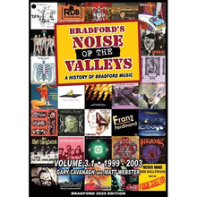 Bradford's Noise Of The Valleys Volume 3.1: A History Of Bradford Music 1999-2003
