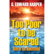 Too Poor to be Scared: Dare to Succeed