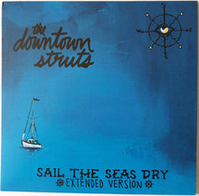 The Downtown Struts - Sail The Seas Dry [LP] Vinyl Record