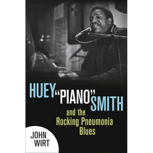 Huey Piano Smith and the Rocking Pneumonia Blues