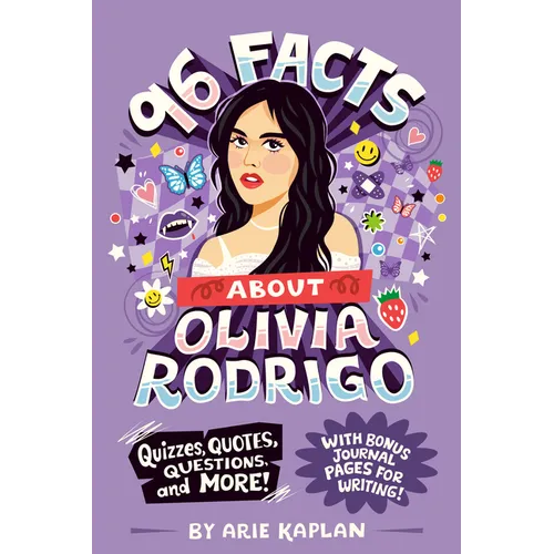 96 Facts About Olivia Rodrigo: Quizzes, Quotes, Questions, and More! With Bonus Journal Pages for Writing!