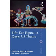 Fifty Key Figures in Queer Us Theatre