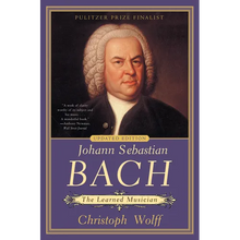 Johann Sebastian Bach: The Learned Musician