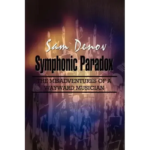 Symphonic Paradox: The Misadventures of a Wayward Musician