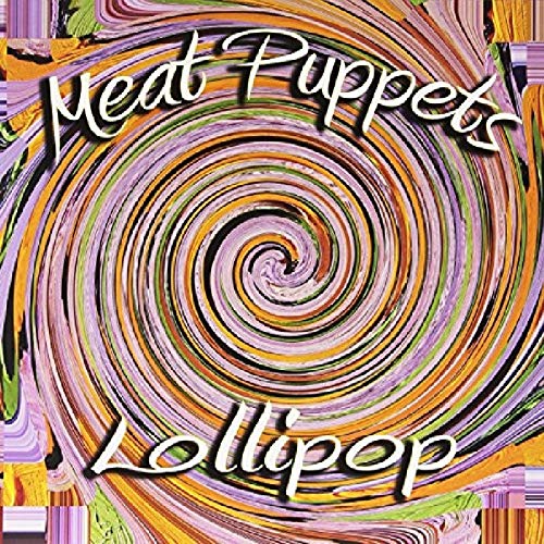 Meat Puppets - Lollipop [Vinyl]