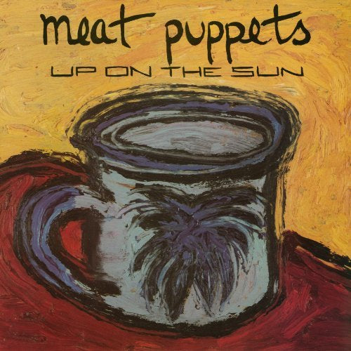 Meat Puppets - Up On The Sun [Vinyl]