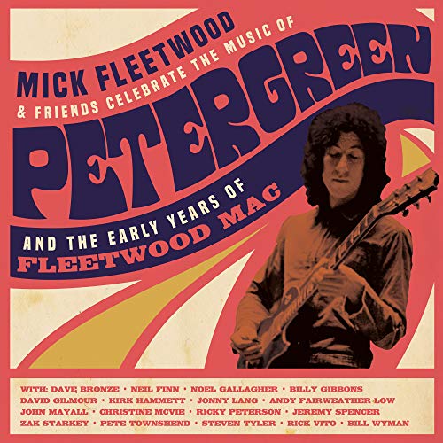 Mick Fleetwood and Friends - Celebrate the Music of Peter Green and the Early Years of Fleetwood Mac (4LP) [Vinyl]