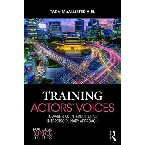Training Actors' Voices: Towards an Intercultural/Interdisciplinary Approach