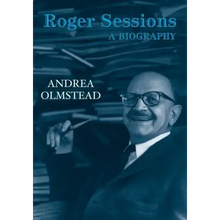 Roger Sessions: A Biography