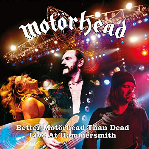 Better Motorhead Than Dead (Live at Hammersmith) [Vinyl]