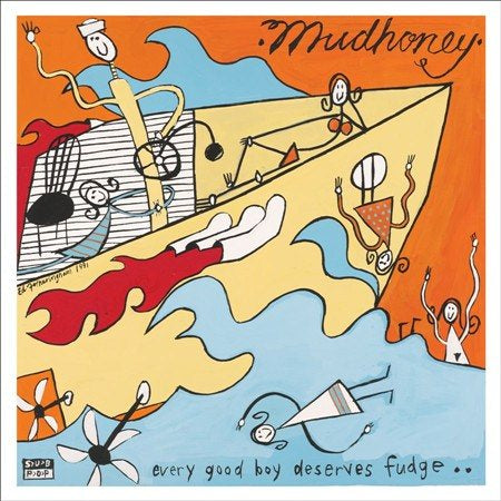 Mudhoney - EVERY GOOD BOY DESERVES FUDGE [Vinyl]