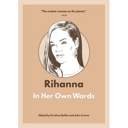 Rihanna: In Her Own Words