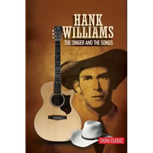 Hank Williams: The Singer and the Songs