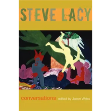 Steve Lacy: Conversations