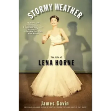 Stormy Weather: The Life of Lena Horne