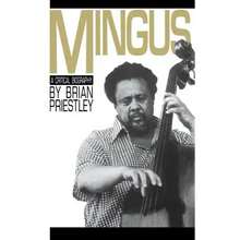 Mingus, a Critical Biography