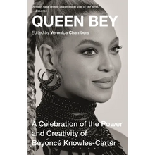 Queen Bey: A Celebration of the Power and Creativity of Beyoncé Knowles-Carter - Paperback
