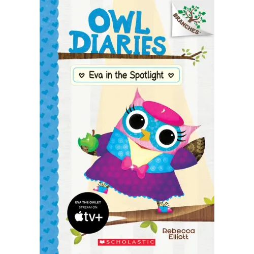 Eva in the Spotlight: A Branches Book (Owl Diaries #13): Volume 13