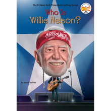 Who Is Willie Nelson?