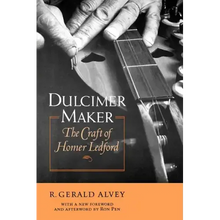 Dulcimer Maker: The Craft of Homer Ledford