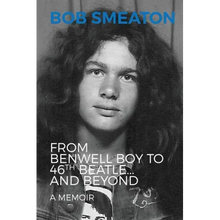 Bob Smeaton: From Benwell Boy to 46th Beatle... and Beyond