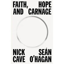Faith, Hope and Carnage - Hardcover