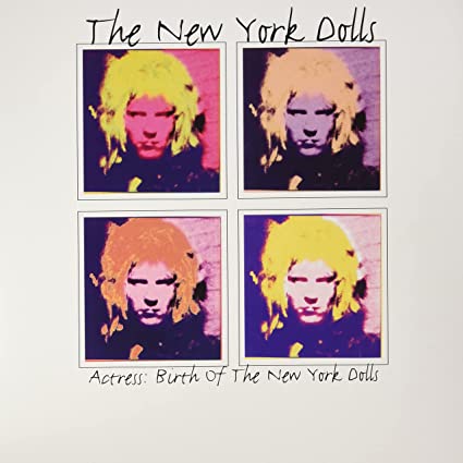 New York Dolls - Actress: Birth Of The New York Dolls (Indie Exclusive) [Vinyl] - Paladin Vinyl