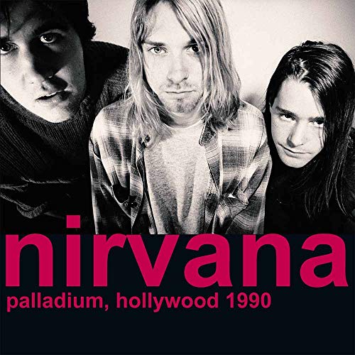 Nirvana - Palladium, Hollywood 1990 [Vinyl]