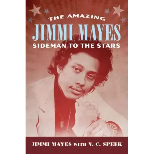 Amazing Jimmi Mayes: Sideman to the Stars
