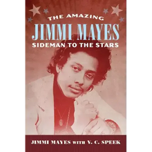 Amazing Jimmi Mayes: Sideman to the Stars