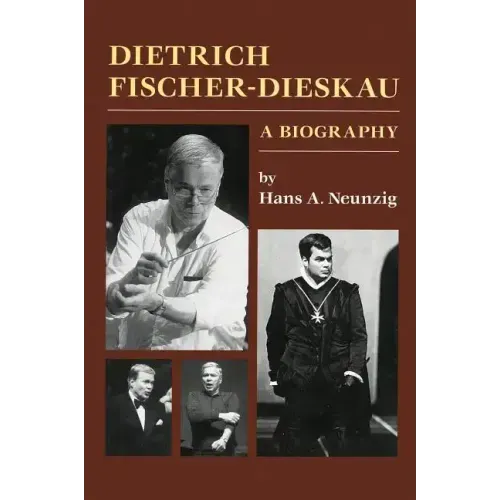 Dietrich Fischer-Dieskau: A Biography