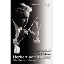 Herbert Von Karajan: The Maestro as Superstar