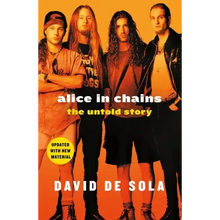 Alice in Chains: The Untold Story