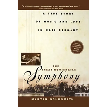 The Inextinguishable Symphony: A True Story of Music and Love in Nazi Germany