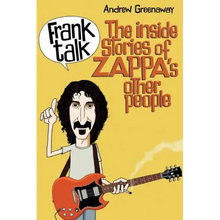 Frank Talk: The Inside Stories of Zappa's Other People